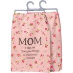 Kitchen Towel | Mom I Can't Say I Love You Enough