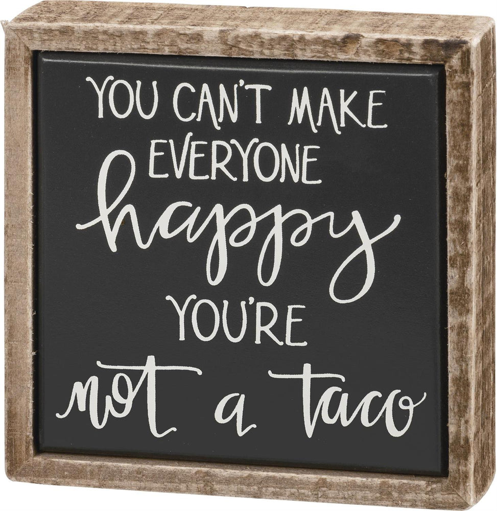 You're Not A Taco | Box Sign