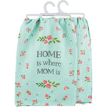 Home Is Where Mom Is | Kitchen Towel