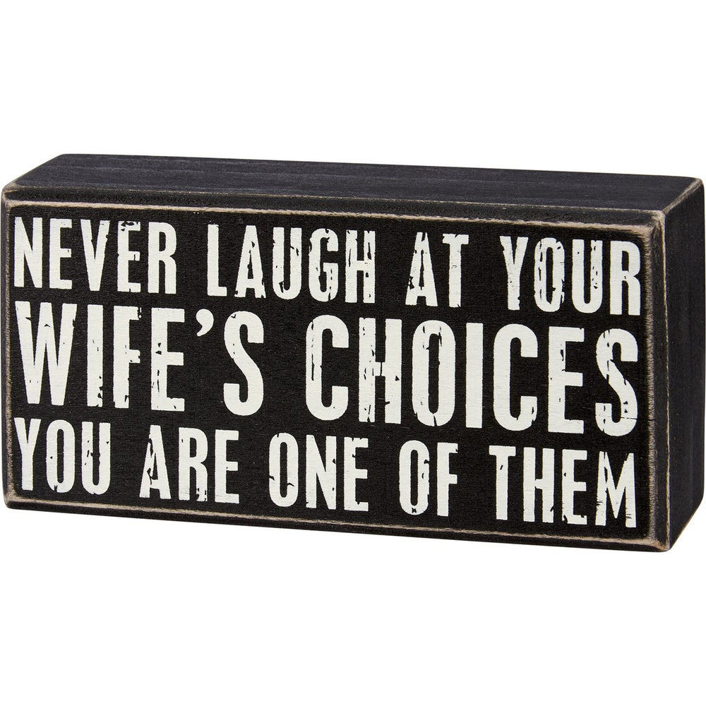 Never Laugh Box Sign