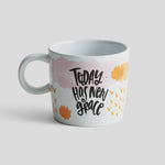 Katygirl - Today Has New Grace - Ceramic Mug