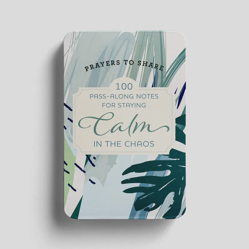 Prayers to Share: 100 Pass-Along Notes for Staying Calm in the Chaos