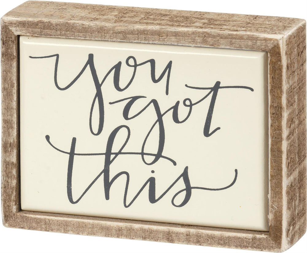 You Got This | Box Sign