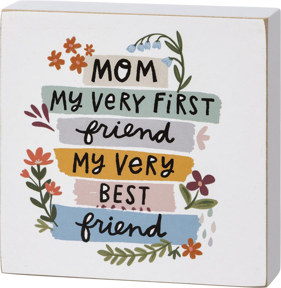 Mom Best Friend | Box Sign
