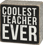 Coolest Teacher | Box Sign