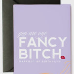 Fancy Bitch | Funny Birthday Card