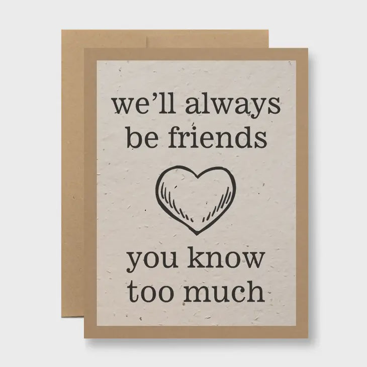 You Know Too Much | Seed Paper Friendship Card
