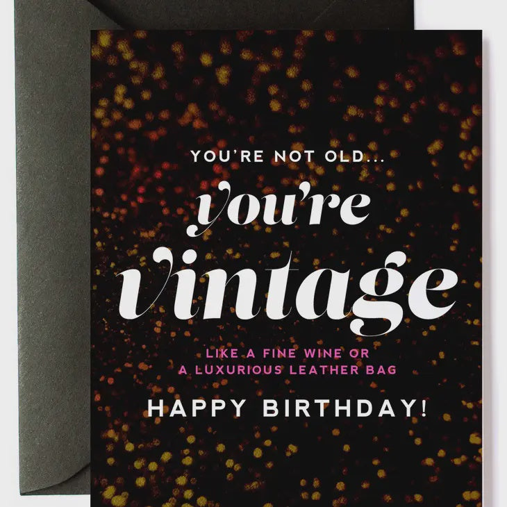You're Vintage | Funny Birthday Card
